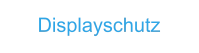 Displayschutz