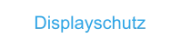 Displayschutz